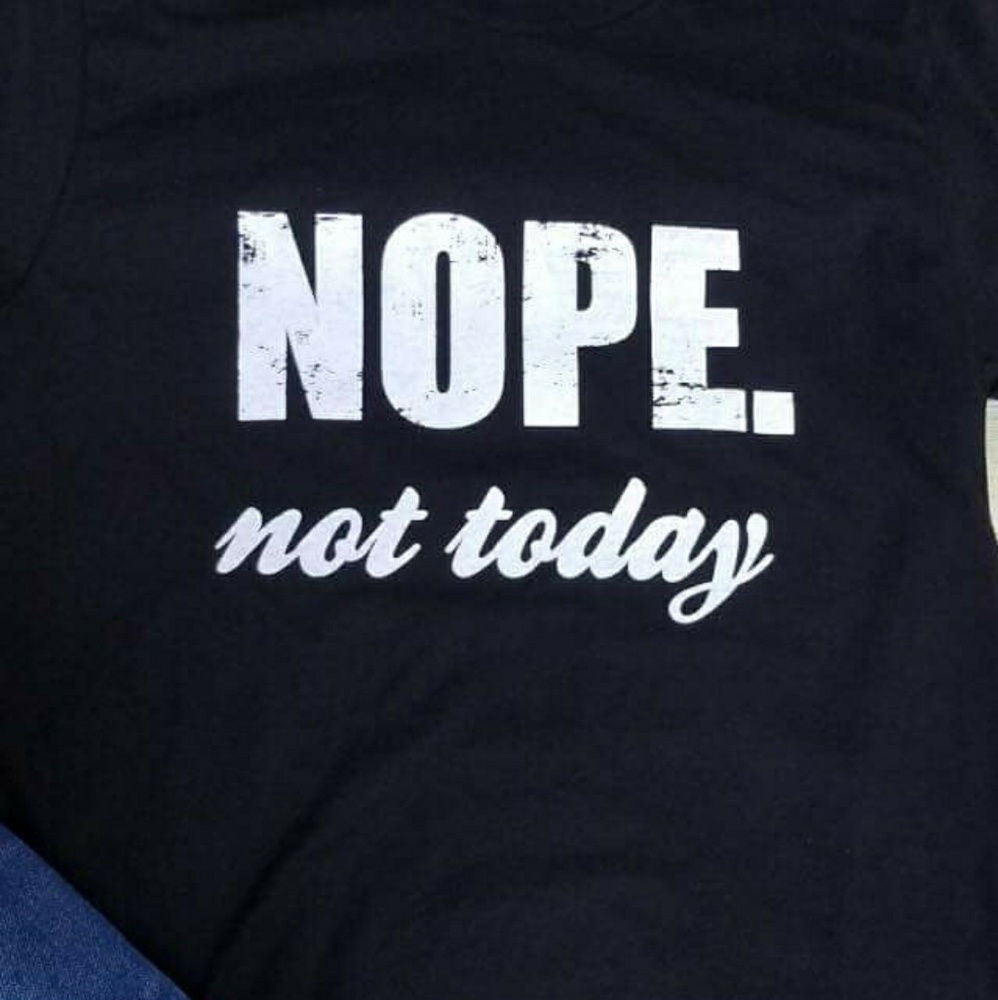 Nope not today graphic tee